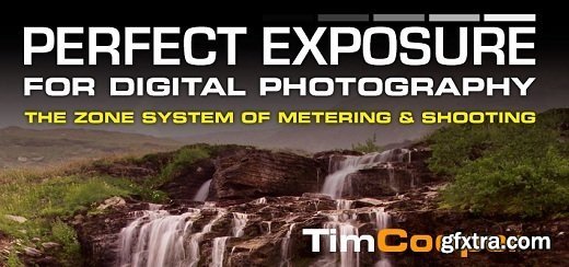 Perfect Exposure for Digital Photography