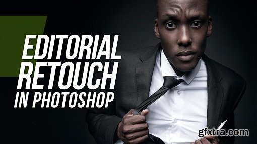 Amazing Editorial Retouching In Photoshop