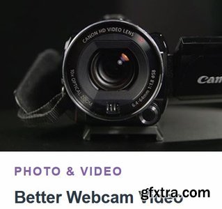 Better Webcam Video