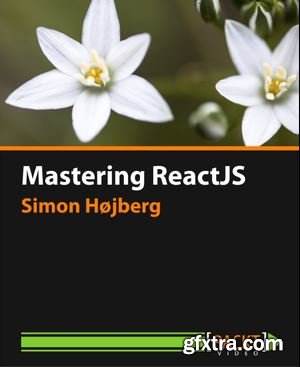 Mastering ReactJS