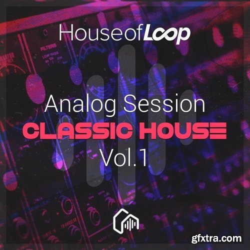 House Of Loop Analog Session Classic House Vol 1 MULTiFORMAT-DISCOVER