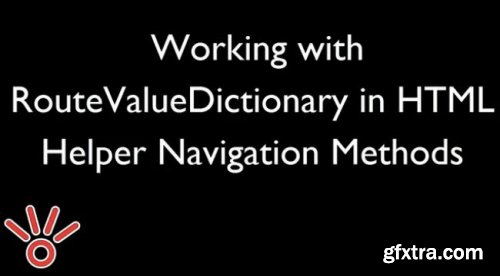 Working with RouteValueDictionary in HTML Helper Navigation Methods