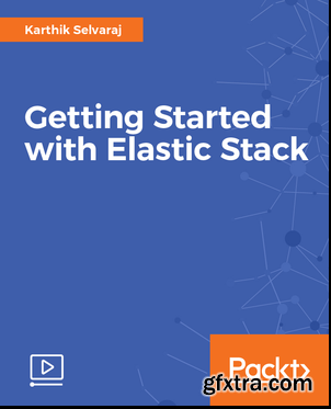 Getting Started with Elastic Stack (2017)