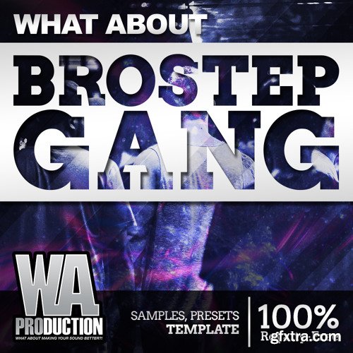 WA Production What About Brostep Gang MULTiFORMAT-TZG