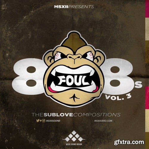 MSXII Sound Foul 808s V3 The Sub Love Compositions WAV-FANTASTiC