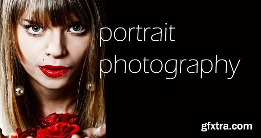 Secrets of Portrait Photography: Find Your Own Style