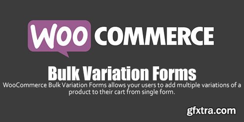 WooCommerce - Bulk Variation Forms v1.5.0