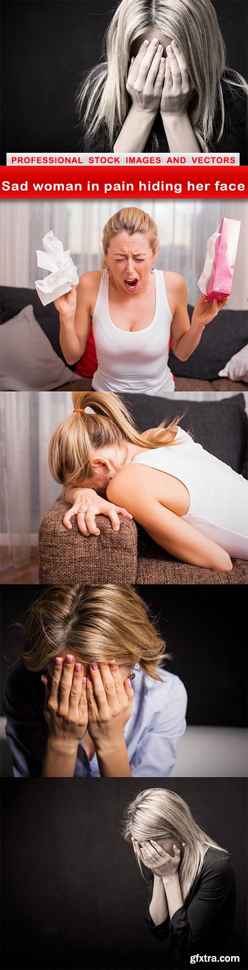 Sad woman in pain hiding her face - 5 UHQ JPEG