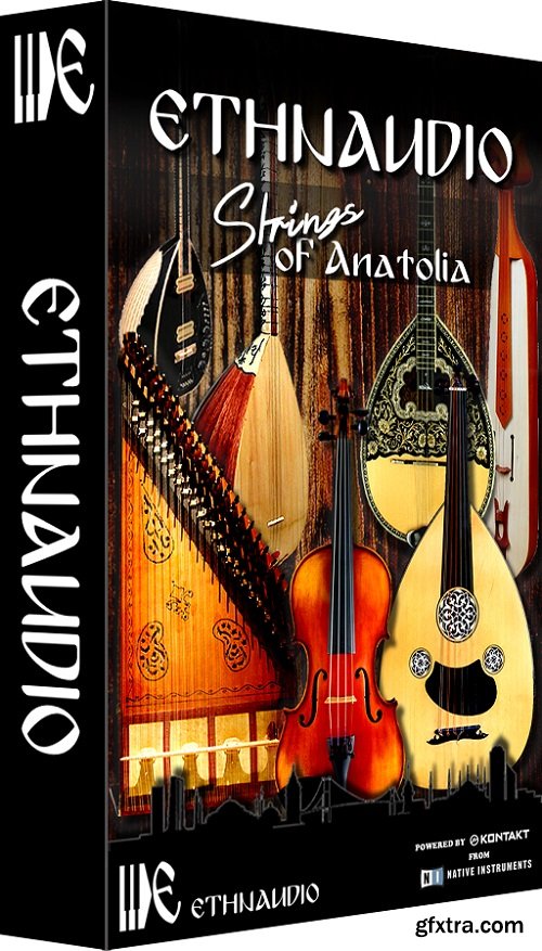 Ethnaudio Strings Of Anatolia KONTAKT-TZG