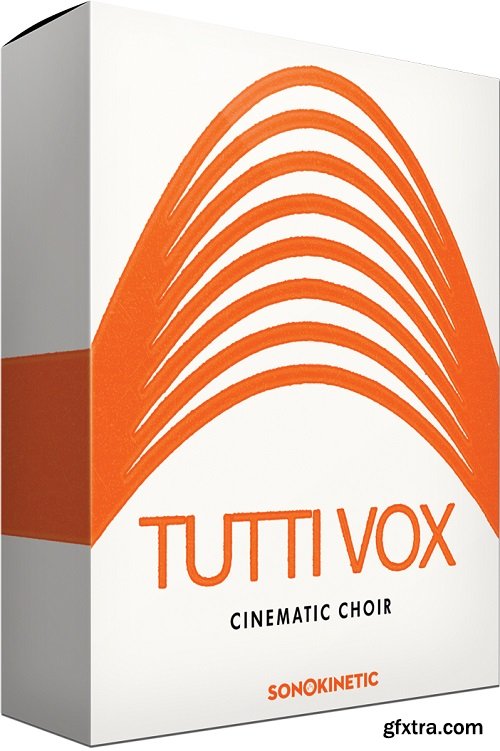 Sonokinetic Tutti Vox 16BiT KONTAKT-FANTASTiC