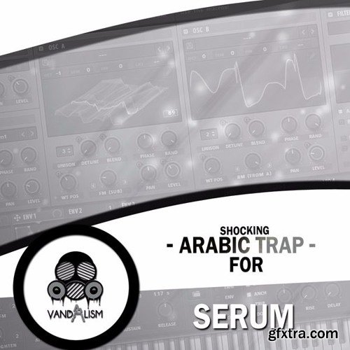 Vandalism Sounds Shocking Arabic Trap For Serum-FANTASTiC