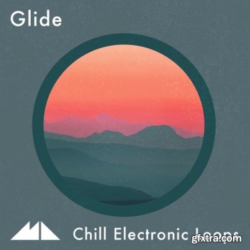 ModeAudio Glide Chill Electronic Loops WAV MiDi-DISCOVER