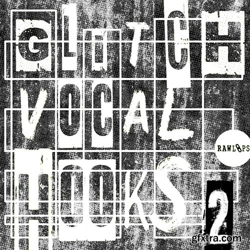 Raw Loops Glitch Vocal Hooks 2 WAV-FANTASTiC