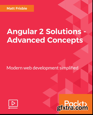 Angular 2 Solutions - Advanced Concepts