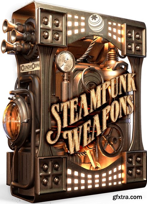 SoundMorph Steampunk Weapons WAV-DISCOVER