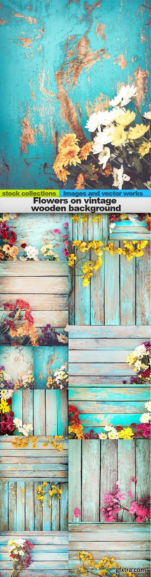 Flowers on vintage wooden background, 15 x UHQ JPEG