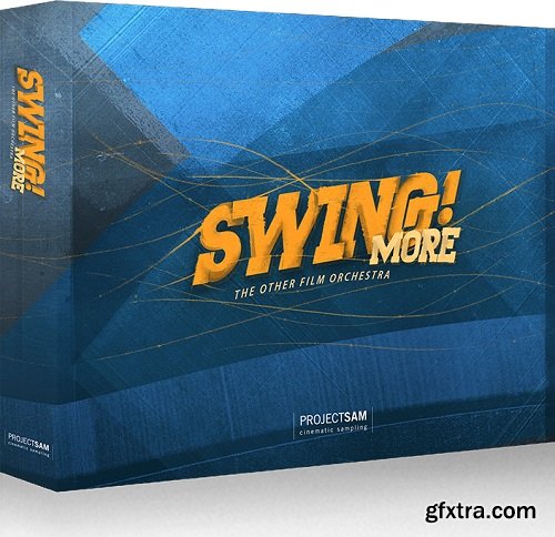 ProjectSAM Swing More! KONTAKT-FANTASTiC