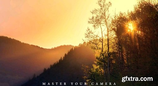 Master Your Camera - Master Your Creativity Part 1