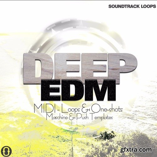 Soundtrack Loops Deep EDM WAV MiDi ABLETON LiVE PROJECT RACKS Ni MASCHiNE KiT-DISCOVER