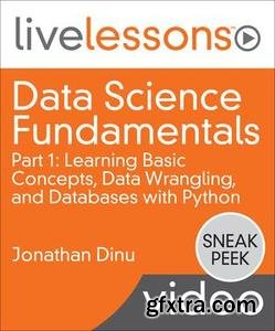 Data Science Fundamentals Part 1: Learning Basic Concepts, Data Wrangling, and Databases with Python
