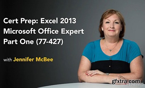 Cert Prep: Excel 2013 Microsoft Office Expert Part One (77-427)