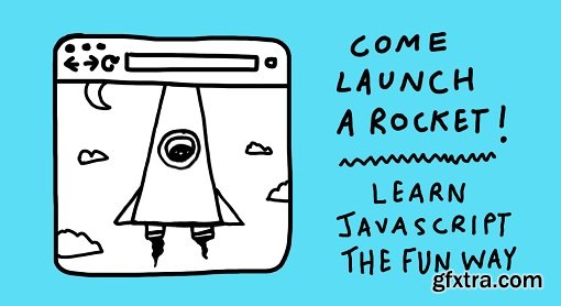 Launch A Rocket: Learn JavaScript Basics The Fun Way!