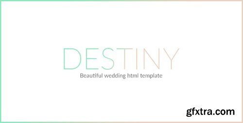 ThemeForest - DESTINY v1.0 - WEDDING HTML TEMPLATE - 19716590