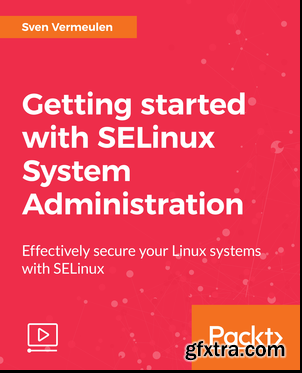 Getting started with SELinux System Administration