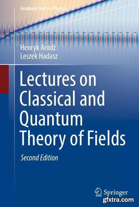 Lectures on Classical and Quantum Theory of Fields, Second Edition