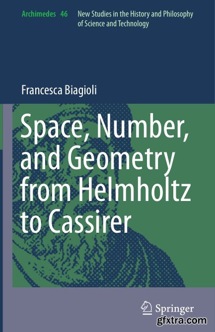 Space, Number, and Geometry from Helmholtz to Cassirer