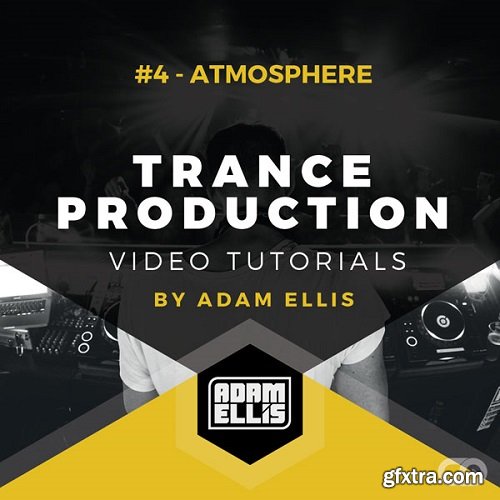 Myloops Adam Ellis Trance Production Tutorials 4 Atmosphere TUTORiAL-SYNTHiC4TE