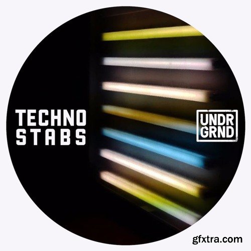 UNDRGRND Sounds Techno Stabs MULTiFORMAT-FANTASTiC