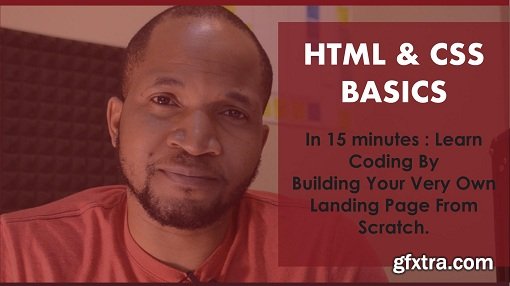 HTML & CSS Basics in 15 Minutes: Learn Coding By Building Your Very Own Landing Page from Scratch