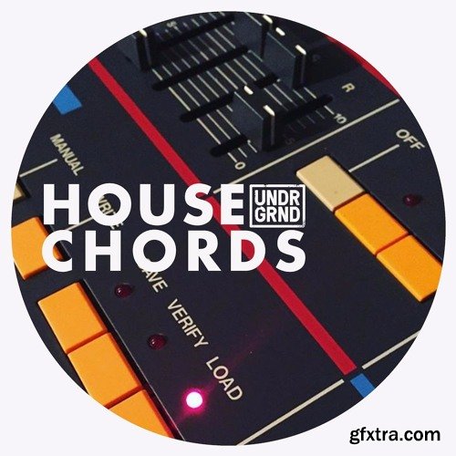 UNDRGRND Sounds House Chords MULTiFORMAT-FANTASTiC