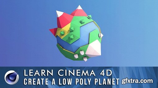 Learn Cinema 4D: Low Poly Planet