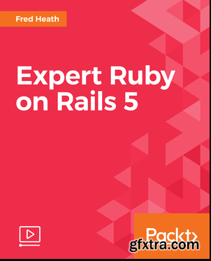 Expert Ruby on Rails 5