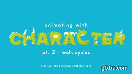 Animating With Character - Walk Cycles