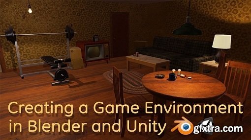 Blender 101 - Blender401: Creating a Game Environment in Blender and Unity