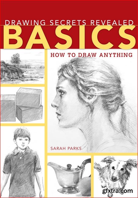 Drawing Secrets Revealed – Basics: How to Draw Anything