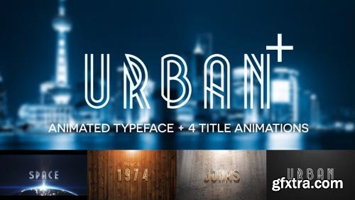 Videohive - Urban Plus - Animated Typeface and Title Pack - 12451522