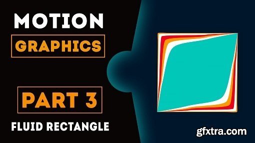 Learn After Effects - One Motion Graphic at a Time [Part 3: Fluid Rectangle]