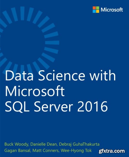 Data Science with Microsoft SQL Server 2016