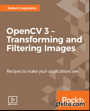 OpenCV 3 – Transforming and Filtering Images