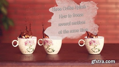 Three Coffee Splash: How to Freeze Several Motions at the Same Time