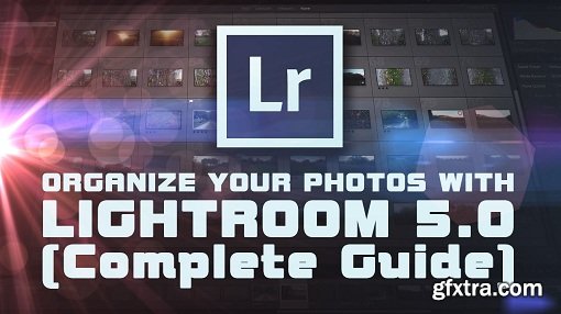 Organize your Photos with Lightroom (Complete Guide)