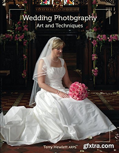 Wedding Photography: Art and Techniques