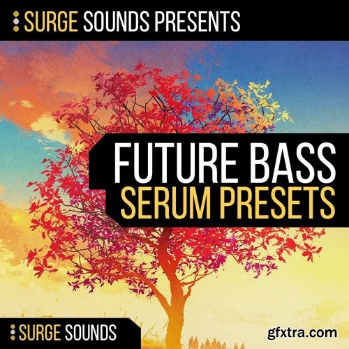 Surge Sounds Future Bass WAV MiDi XFER RECORDS SERUM PRESETS AND LFO SEQUENCES NATiVE iNSTRUMENTS MASSiVE-DISCOVER