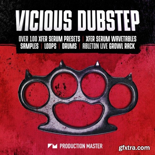 Production Master Vicious Dubstep WAV ABLETON LiVE RACK XFER RECORDS SERUM-DISCOVER