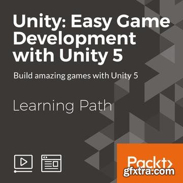 Unity: Easy game development with Unity 5