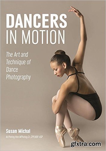 Dancers in Motion: The Art and Technique of Dance Photography